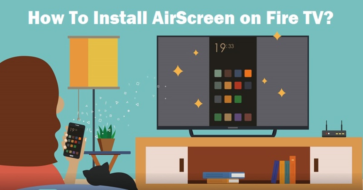 How To Install AirScreen On Amazon Firestick?