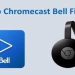 How To Cast Bell Fibe TV With Chromecast On Your TV?