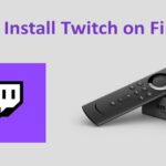 How To Install Twitch On Amazon Fire TV [2024]